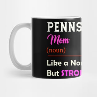 Pennsylvania Stronger Mom Mug